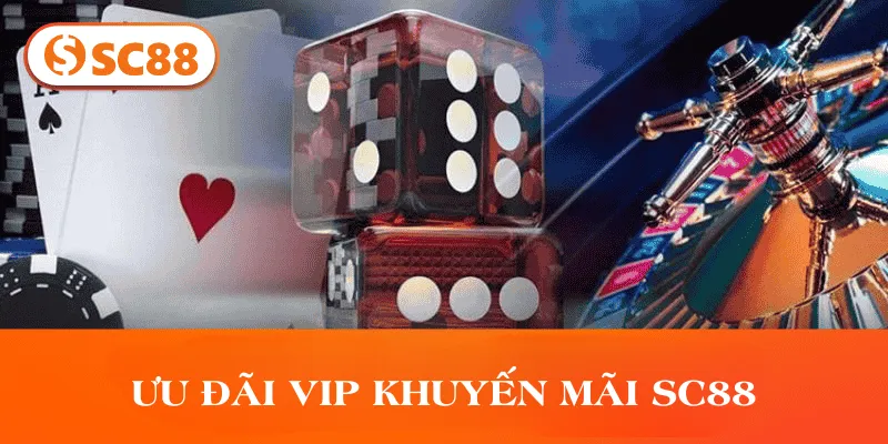 Ưu đãi VIP Khuyến Mãi SC888